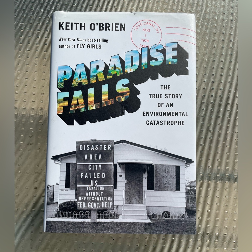 Paradise Falls The True Story of an Environmental Catastrophe Hardcover Book